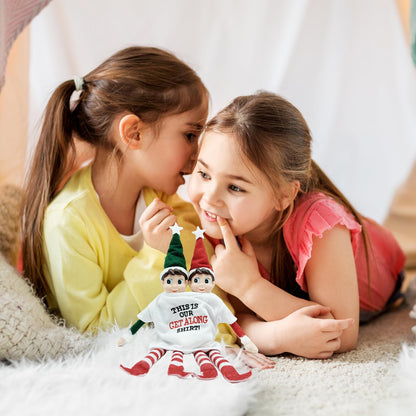 Elf Doll Get Along Shirt (Doll is not Included)