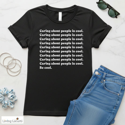 Caring About People is Cool. Women's T-Shirt